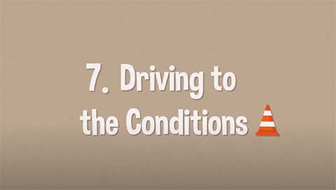 Driving to the conditions